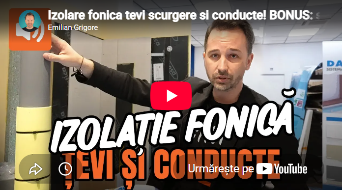 Link video izolare fonica tevi scurgere